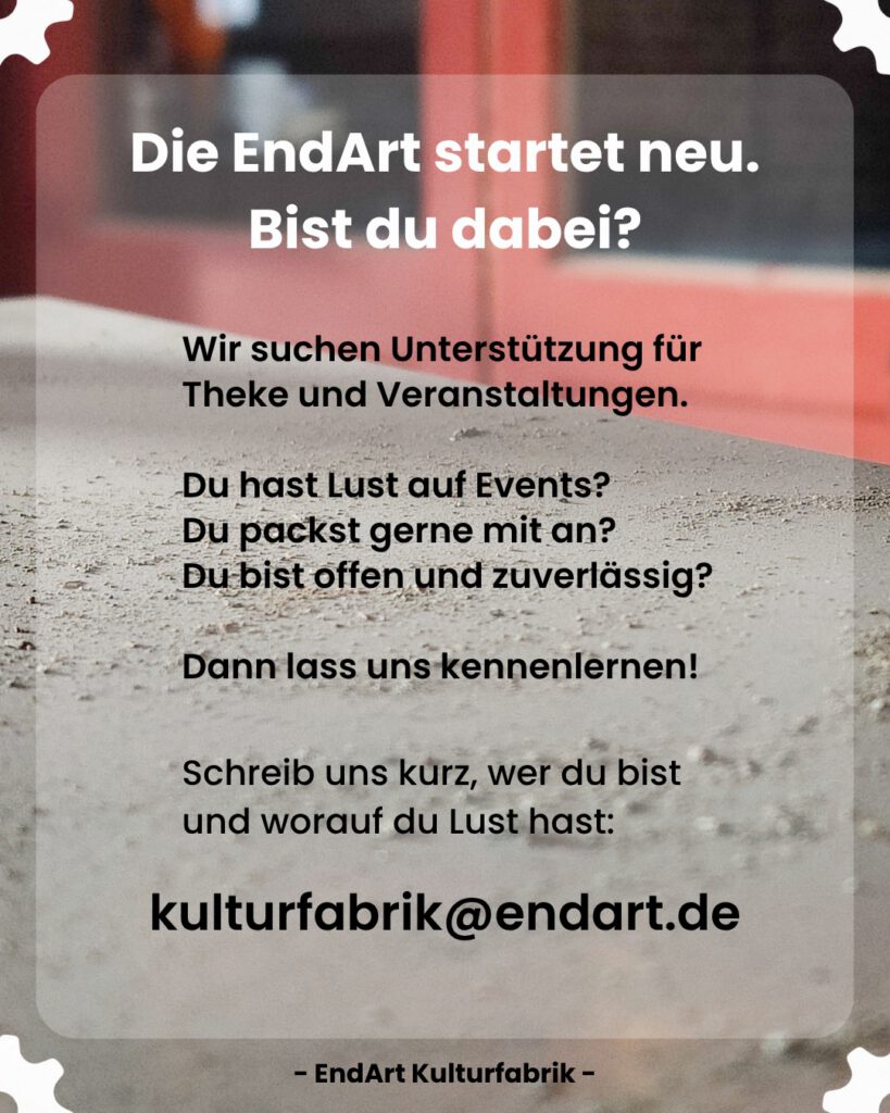 Die EndArt sucht dich – Theke und Veranstaltungen